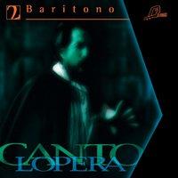 Cantolopera: Baritone Arias, Vol. 2