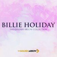 Billie Holiday - The Golden Arrow Collection