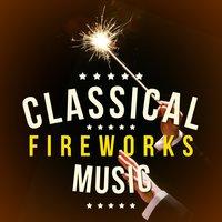 Classical Fireworks Music