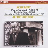 Schubert: Piano Sonata in A, D.959/No.20; Hungarian Melody; 16 German Dances etc.