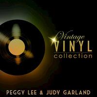 Vintage Vinyl Collection - Peggy Lee and Judy Garland