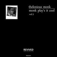 Monk Play's It Cool, Vol. 1