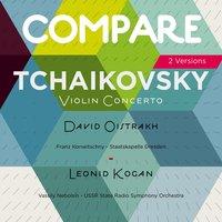 Tchaikovsky: Violin Concerto, Op. 35, David Oistrakh vs. Leonid Kogan