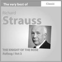 The Very Best of Richard Strauss: The Knight of Rose - Act III