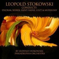 Leopold Stokowski Conducts Dvorák, Weber, Saint-Saëns, Liszt & Mussorgsky