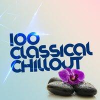 100 Classical Chillout