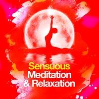 Sensuous Meditation & Relaxation