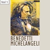 Arturo Benedetti Michelangeli, Vol. 1