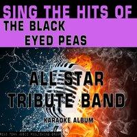 Sing the Hits of the Black Eyed Peas