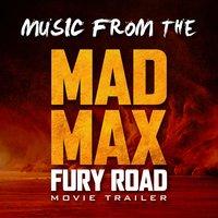 Music from The "Mad Max: Fury Road" Movie Trailer