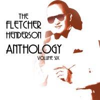 The Fletcher Henderson Anthology, Vol. 6