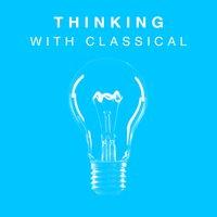 Thinking with Classical