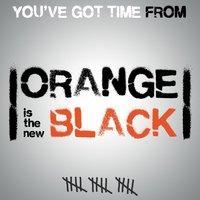 You've Got Time (Main Theme From "Orange Is the New Black")