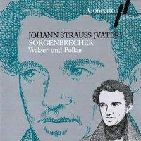 Johann Strauss I: Sorgenbrecher