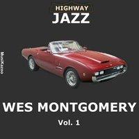 Highway Jazz - Wes Montgomery, Vol. 1