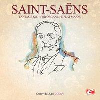 Saint-Saëns: Fantasie No. 1 for Organ in E-Flat Major