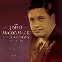 The John Mccormack Collection 1906-42, Vol. 1