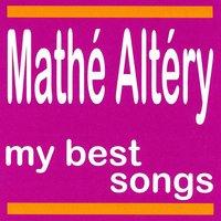 My Best Songs - Mathé Altéry