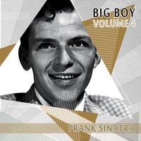 Big Boy Frank Sinatra, Vol. 4