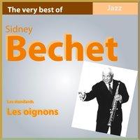 The Very Best of Sidney Bechet: Les Oignons