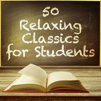 50 Relaxing Classics for Students