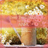 Deep Sleep Music - The Best of Anri: Relaxing Music Box Covers