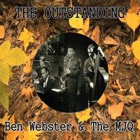 The Outstanding Ben Webster & the Mjq
