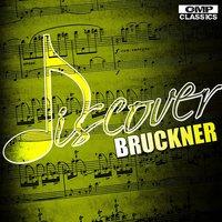 Discover: Bruckner