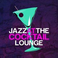 Jazz at the Cocktail Lounge