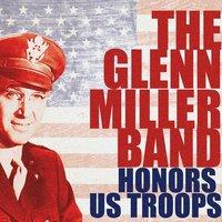 The Glenn Miller Band Honors the US Troops