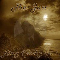 The Just Bing Crosby,  Vol 1