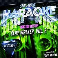 Stagetraxx Karaoke: Sing the Hits of Clay Walker, Vol. 2