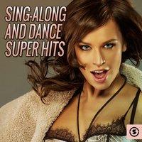 Sing - Along and Dance Super Hits