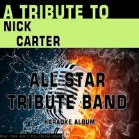 A Tribute to Nick Carter