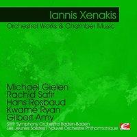 Xenakis: Orchestral Works & Chamber Music