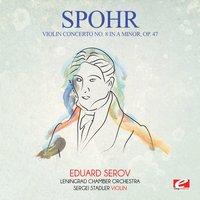 Spohr: Violin Concerto No. 8 in A Minor, Op. 47