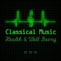 Classical Music - Health & Well Being