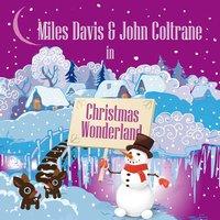 Miles Davis & John Coltrane in Christmas Wonderland