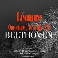 Beethoven: Ouverture de Leonore No. 3, Op. 72A