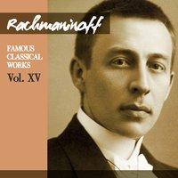 Rachmaninoff: Famous Classical Works, Vol. XV