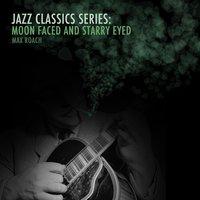 Jazz Classics Series: Moon Faced and Starry Eyed