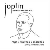 Joplin Greatest Ragtime Hits