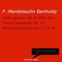 Red Edition - Mendelssohn: Violin concerto, Op. 64 MWV O14 & String Symphonies Nos. 1, 2, 10