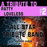 A Tribute to Patty Loveless, Vol. 2