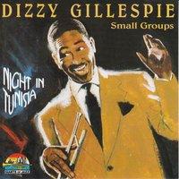 Dizzy Gillespie Small Groups: Night In Tunisia