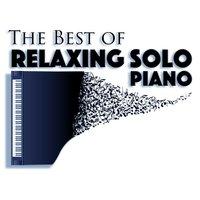 The Best of Relaxing Solo Piano