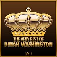 The Very Best Of Dinah Washington, Vol. 1