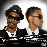You Made Me Change My Number (feat. Snoop Dogg)