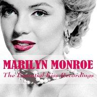Marilyn Monroe: The Essential Kiss Recordings