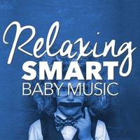 Relaxing Smart Baby Music